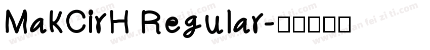 MakCirH Regular字体转换